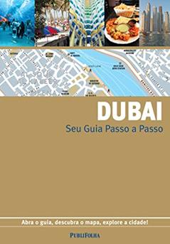 Dubai - Coleção Seu Guia Passo a Passo, do autor Vários Autores