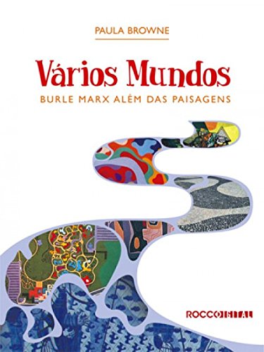 Ler Vários Mundos: Burle Marx além das paisagens, do autor Paula Browne