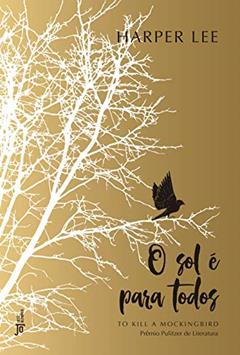 O sol é para todos, do autor Harper Lee