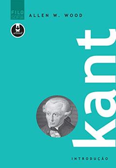 Kant, do autor Allen W. Wood