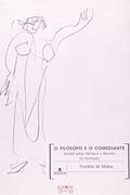 Ler O Filosofo E O Comediante - Ensaios Sobre Literatura E Filosofia Na Ilustração, do autor Franklin de Matos