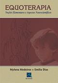 Ler Equoterapia: Noções Elementares e Aspectos neurocientíficos, do autor Mylena Medeiros; Emília Dias Ler Equoterapia: Noções Elementares e Aspectos neurocientíficos, do autor Mylena Medeiros; Emília Dias