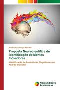 Ler Proposta Neurocientífica de Identificação de Mentes Inovadoras: Identificação de Assinaturas Cognitivas com Padrão Inovador, do autor Ana Paula Camargo Pimentel Ler Proposta Neurocientífica de Identificação de Mentes Inovadoras: Identificação de Assinaturas Cognitivas com Padrão Inovador, do autor Ana Paula Camargo Pimentel