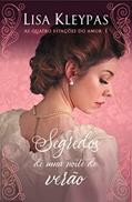 Ler Segredos de uma noite de verão - Edição Pop Chic (As Quatro Estações do Amor - Livro 1): O livro de Anabelle, do autor Lisa Kleypas Ler Segredos de uma noite de verão - Edição Pop Chic (As Quatro Estações do Amor - Livro 1): O livro de Anabelle, do autor Lisa Kleypas