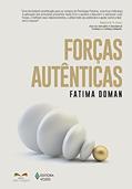 Ler Forças autênticas: Aumente sua felicidade, sua performance e seu sucesso com coaching de psicologia positiva, do autor Fatima Doman Ler Forças autênticas: Aumente sua felicidade, sua performance e seu sucesso com coaching de psicologia positiva, do autor Fatima Doman