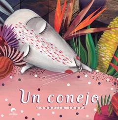 Un Conejo, do autor Anabella López