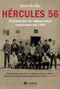 Ler Hercules 56. O Sequestro do Embaixador Americano em 1969, do autor Silvio da Rin
