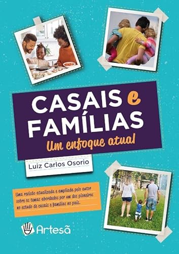 Ler Casais e Famílias: um Enfoque Atual, do autor Luiz Carlos Osório Ler Casais e Famílias: um Enfoque Atual, do autor Luiz Carlos Osório