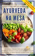 Ler Alimentação Ayurveda: O Segredo por trás dos Alimentos, do autor Saúde Ayurveda Ler Alimentação Ayurveda: O Segredo por trás dos Alimentos, do autor Saúde Ayurveda