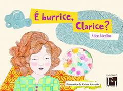 É Burrice, Clarice?, do autor Alice Bicalho