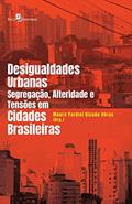Ler Desigualdades Urbanas, Segregação, Alteridade e Tensões em Cidades Brasileiras, do autor Maura Pardini Bicudo Véras Ler Desigualdades Urbanas, Segregação, Alteridade e Tensões em Cidades Brasileiras, do autor Maura Pardini Bicudo Véras