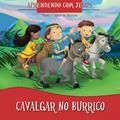 Ler Cavalgar no Burrico: Aprendendo com Jesus (Portuguese Edition): Volume 3, do autor Agnes de Bezenac; Salem de Bezenac Ler Cavalgar no Burrico: Aprendendo com Jesus (Portuguese Edition): Volume 3, do autor Agnes de Bezenac; Salem de Bezenac