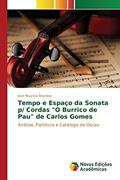Ler Tempo e Espaço da Sonata p/ Cordas "O Burrico de Pau" de Carlos Gomes: Análise, Partitura e Catálogo de Obras, do autor Brandao Jose Mauricio