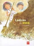 Ler Ladrão de Ovos, do autor Lúcia Hiratsuka Ler Ladrão de Ovos, do autor Lúcia Hiratsuka
