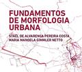 Ler Fundamentos de Morfologia Urbana, do autor Stael de Alvarenga Pereira Costa; Maria Manoela Gimmler Netto