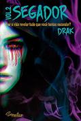 Ler SEGADOR VOL. II: E se a vida revelar tudo o que você tentou esconder?, do autor DRAK Ler SEGADOR VOL. II: E se a vida revelar tudo o que você tentou esconder?, do autor DRAK