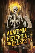Ler Anatomia histérica dos deuses, do autor Fernanda Fernandes