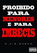 Ler Proibido Para Menores e Para Imbecis, do autor G.j.r.darco