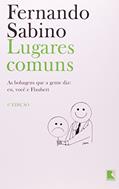 Ler Lugares Comuns, do autor Fernando Sabino Ler Lugares Comuns, do autor Fernando Sabino