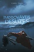 Ler Improváveis Deslizes, do autor Carol Teles