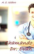 Ler Chamando Dr. Evan, do autor A. C. Izidoro