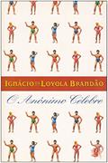 Ler O Anônimo célebre, do autor Ignácio de Loyola Brandão Ler O Anônimo célebre, do autor Ignácio de Loyola Brandão