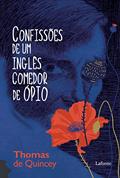 Ler Confissões de um Inglês Comedor de Opio, do autor ;Thomas Quincey