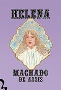 Ler Helena, do autor Machado de Assis Ler Helena, do autor Machado de Assis