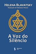 Ler A Voz do Silêncio, do autor Helena P. Blavatsky