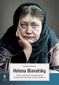 Ler Helena Blavatsky - A Vida e a Influência extraordinária da Fundadora do Movimento Teosófico Moderno, do autor H.P. Blavatsky
