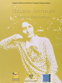 Helena Antipoff - Textos Escolhidos, do autor Érika Lourenço; Isabel Gontijo Antonini