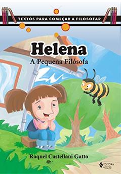 Helena: A pequena filósofa, do autor Raquel Castellani Gatto