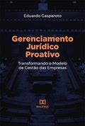 Ler Gerenciamento jurídico proativo: transformando o modelo de gestão das empresas, do autor Eduardo Gasparoto Ler Gerenciamento jurídico proativo: transformando o modelo de gestão das empresas, do autor Eduardo Gasparoto