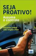 Ler Seja Proativo! - Assuma o controlo, do autor João Aragão E Pina; Alexandra O'Neill Ler Seja Proativo! - Assuma o controlo, do autor João Aragão E Pina; Alexandra O'Neill