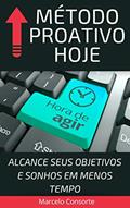 Ler MÉTODO PROATIVO HOJE: ALCANCE SEUS OBJETIVOS E SONHOS EM MENOS TEMPO, do autor Marcelo Consorte