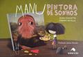 Ler Manu a pintora de sonhos, do autor Fabian Sevilla Ler Manu a pintora de sonhos, do autor Fabian Sevilla