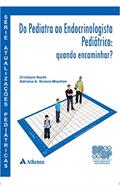 Ler Do Pediatra ao Endocrinologista Pediátrico, do autor Cristiane Kochi; Adriana A. Siviero-Miachon
