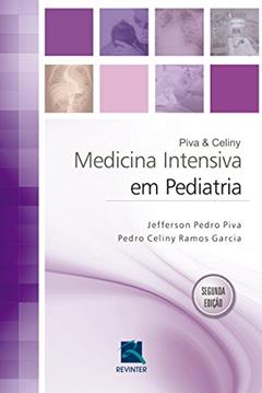 Medicina Intensiva em Pediatria, do autor Jefferson Pedro Piva; Pedro Celiny