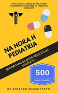 Ler PEDIATRA - Na hora H Pediatria - Manual de condutas pediátricas: Organogramas pediátricos de urgência e emergência., do autor RICARDO MASSUCATTO