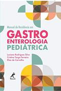 Ler Manual de residência em gastroenterologia pediátrica, do autor Luciana Rodrigues Silva