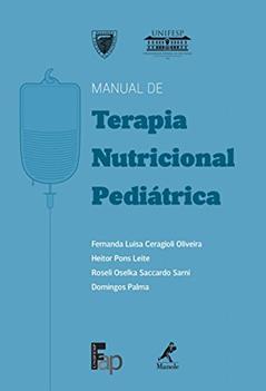 Manual de terapia nutricional pediátrica, do autor Fernanda Luisa Ceragioli Oliveira; Heitor Pons Leite; Roseli Oselka Saccardo Sarni; Domingos Palma