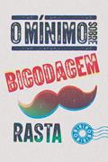Ler O mínimo sobre bigodagem, do autor João Nogueira (Rasta)