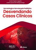 Ler Hematologia e Hemoterapia Pediátrica - Desvendando Casos Clínicos, do autor Sandra Regina Loggetto; Josefina Aparecida Pellegrini Braga