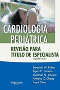 Ler CARDIOLOGIA PEDIATRICA REVISAO PARA TITULO DE ESPECIALISTA, do autor CANNON, BRYAN C.EIDEM, BENJAMIN W. Ler CARDIOLOGIA PEDIATRICA REVISAO PARA TITULO DE ESPECIALISTA, do autor CANNON, BRYAN C.EIDEM, BENJAMIN W.