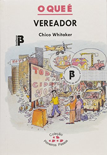 Ler O que e Vereador, do autor Francisco Whitaker Ferreira
