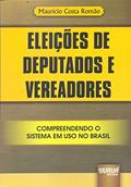Ler Eleições de Deputados e Vereadores - Compreendendo o Sistema em Uso no Brasil, do autor Maurício Costa Romão Ler Eleições de Deputados e Vereadores - Compreendendo o Sistema em Uso no Brasil, do autor Maurício Costa Romão