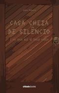 Ler Casa cheia de silêncio - é do caos que se ergue poesia, do autor João Ribeiro