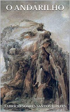 O Andarilho, do autor Fabrício Soares Santos Fontes