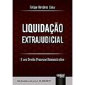 Ler Liquidação Extrajudicial: E seu Devido Processo Administrativo - De Acordo com a Lei 13.506/2017, do autor Felipe Herdem Lima Ler Liquidação Extrajudicial: E seu Devido Processo Administrativo - De Acordo com a Lei 13.506/2017, do autor Felipe Herdem Lima