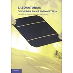 Laboratórios de Energia Solar Fotovoltaica, do autor Filipe Alexandre de Sousa Pereira; Manuel Ângelo Sarmento de Oliveira